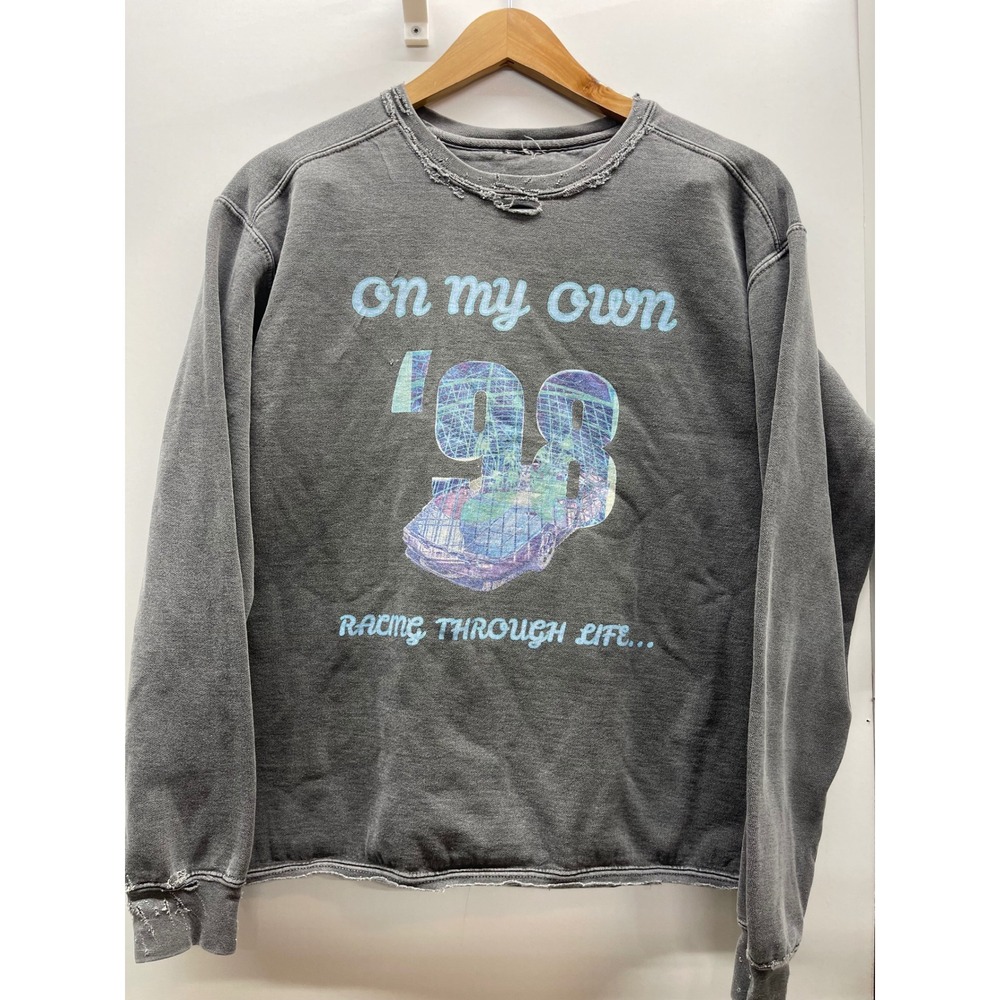 Distressed Grey Graphic Sweatshirt On My Own 98 Racing Through Life Vintage Sz L